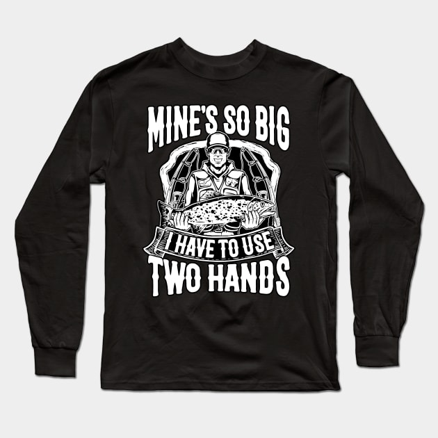 Funny Bass Fish Dad Mine's Big Use Two Hands Fishing Long Sleeve T-Shirt by masterpiecesai